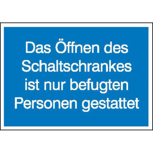Hinweisschild SafetyMarking®, "Öffnen des Schaltschrankes ist nur befugten Personen gestattet"
